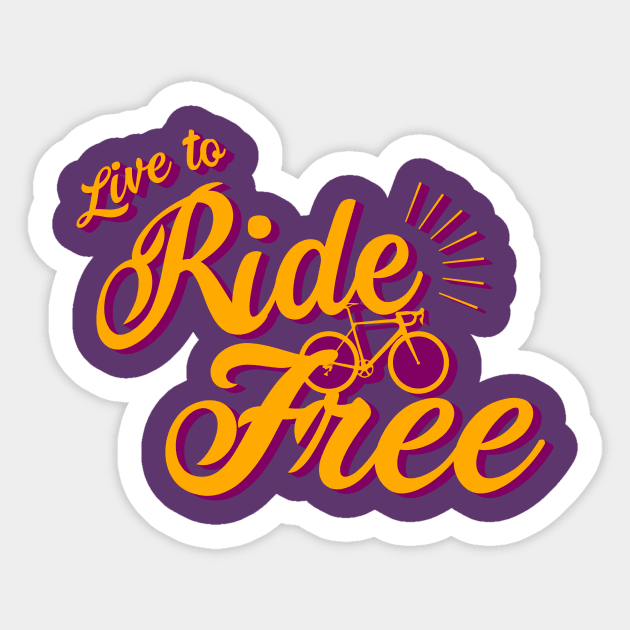 Live to ride Bicycle Free Sticker by Drumsartco